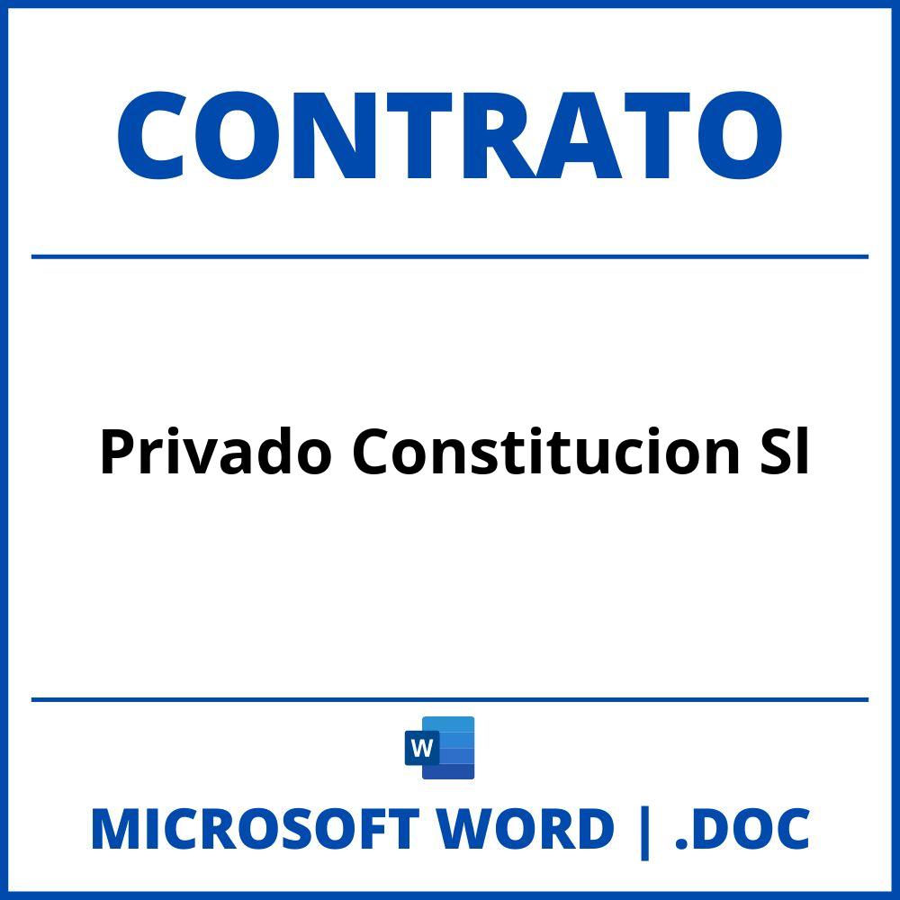 Contrato Privado Constitucion Sl